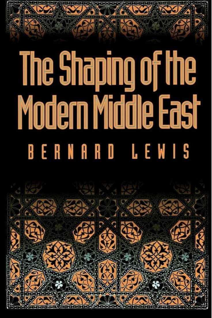 Book review: The Shaping of the Middle East by Bernard Lewis